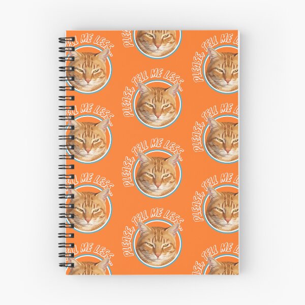 Item preview, PLEASE, TELL ME LESS... bored orange cat designed and sold by GAT74.