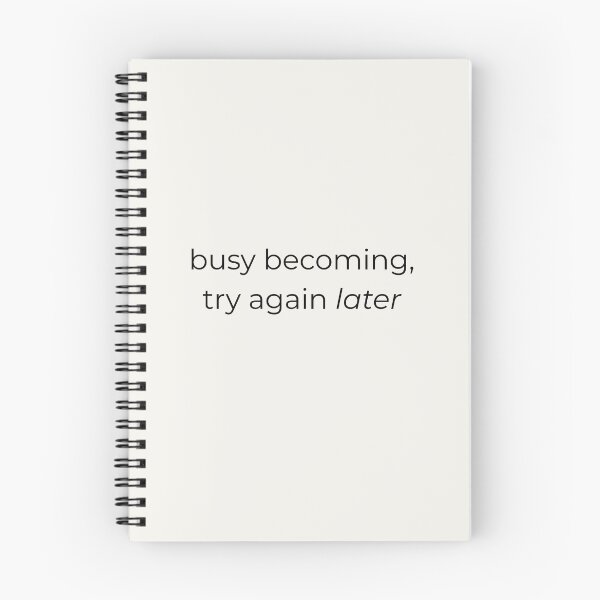 Item preview, busy becoming try again later - Soft Healing Quote designed and sold by GentleBecoming.