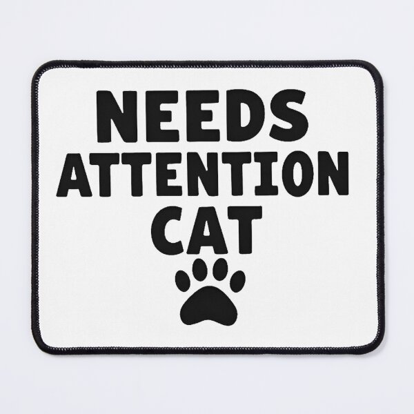 Item preview, Needs Attention Cat – Funny Minimalist Design for Developers & Cat Lovers designed and sold by FeelFreeStore.