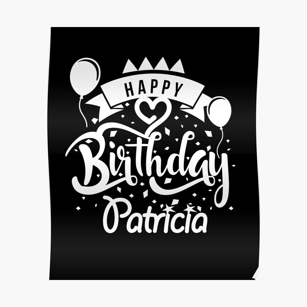 Poster Joyeux Anniversaire Patricia Par Elhefe Redbubble