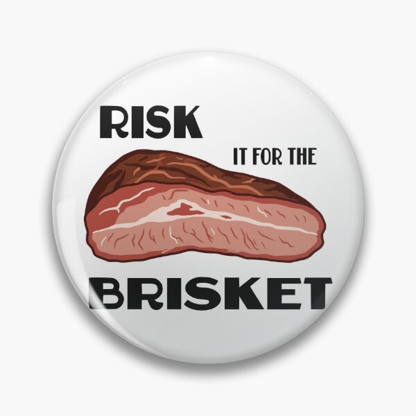 Item preview, RISK IT FOR THE BRISKET designed and sold by oddwonders.