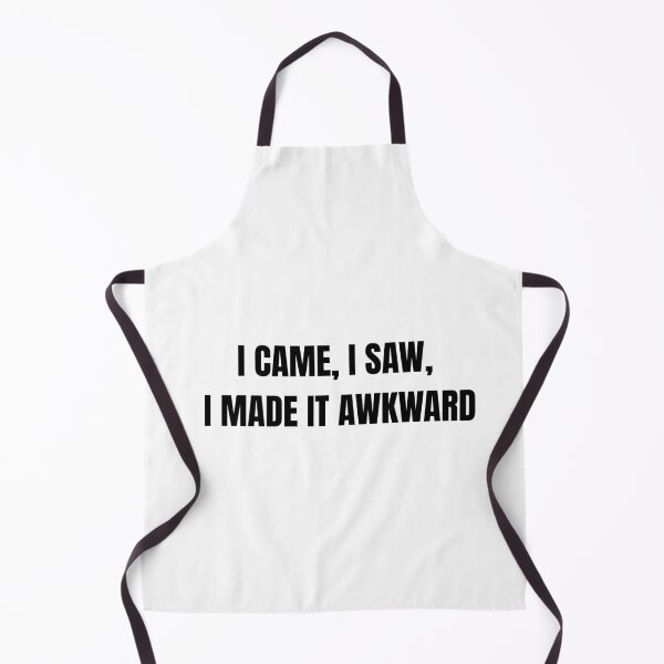 Item preview, funny saying quote I came, I saw, I made it awkward designed and sold by adjamine.
