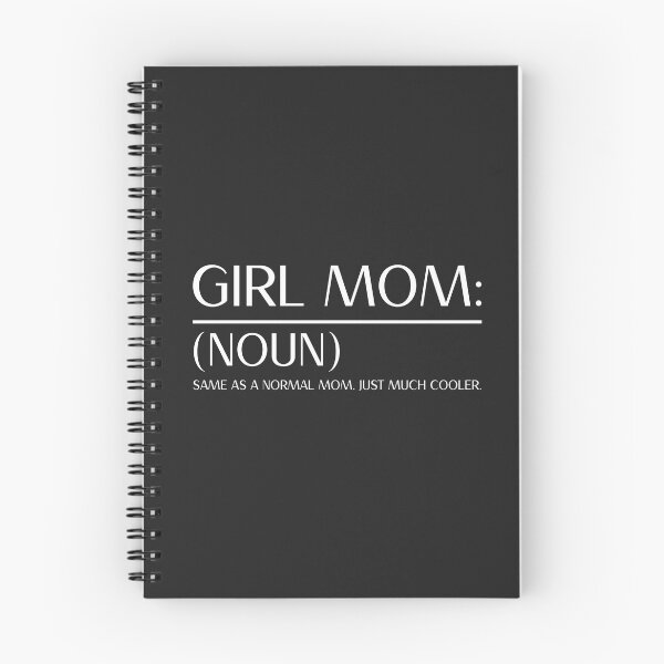 Item preview, Girl Mom: (Noun) Same as a normal mom, just much cooler funny gift designed and sold by ModernLifeDesigns.