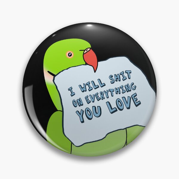 Item preview, I will shit on everything you love - Green Ringneck designed and sold by FandomizedRose.