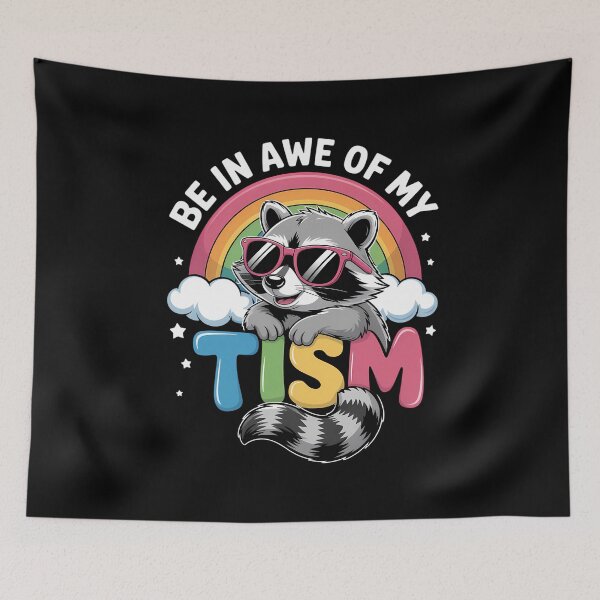 Item preview, Be In Awe Of My Tism Racoon designed and sold by sterabamineh.