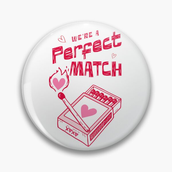 Item preview, We're a Perfect Match - Because Nothing Says Romance Like Controlled Fire designed and sold by DesignedByMarty.