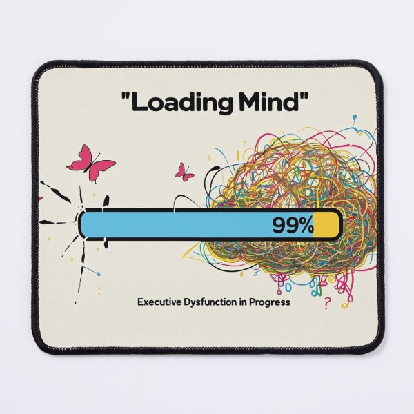 Item preview, Loading Mind Executive Dysfunction ADHD Humor designed and sold by KRYO ARTS.