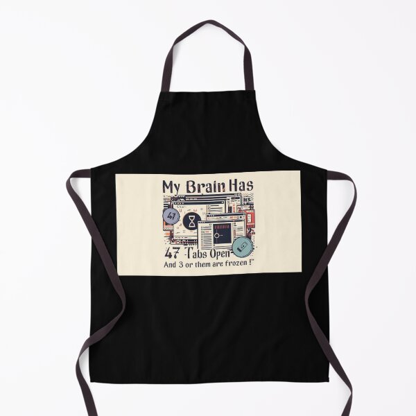 Item preview, Funny Tech Humor My Brain Has 47 Tabs Open Quote designed and sold by KRYO ARTS.