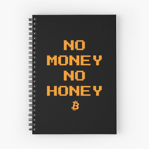 Item preview, No Money No Honey - Bitcoin designed and sold by CyberRex.