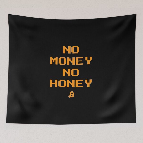 Item preview, No Money No Honey - Bitcoin designed and sold by CyberRex.