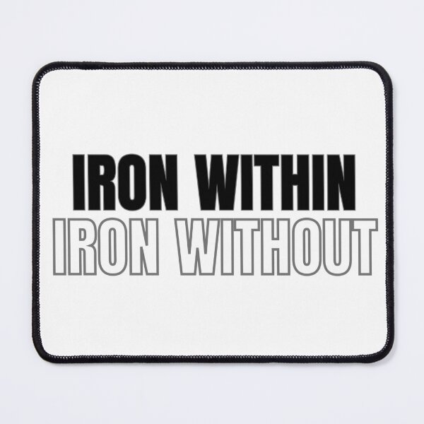 Item preview, Iron Within, Iron Without designed and sold by Style Legion.