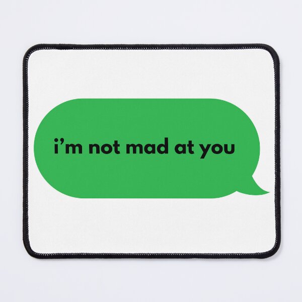 Item preview, I'm not mad at you funny gift designed and sold by PeTees shop.