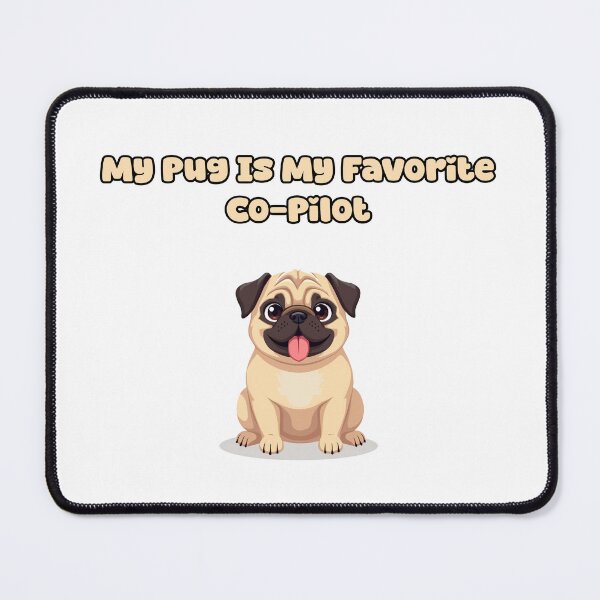 Item preview, My Pug Is My Favorite Co-Pilot designed and sold by NatureUnleashed.