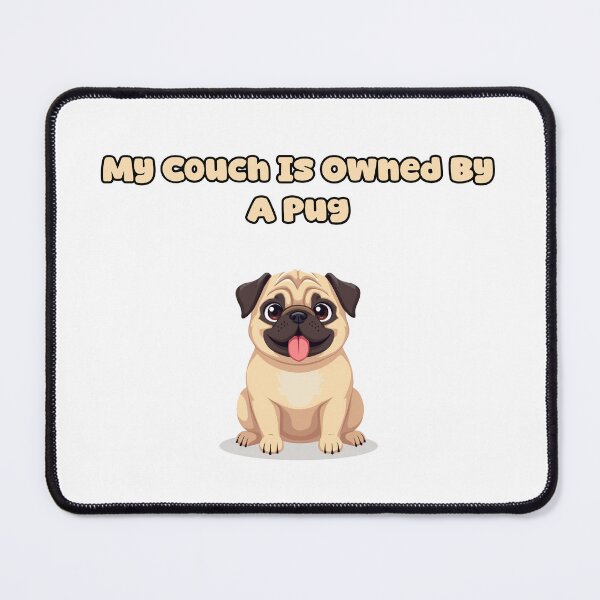 Item preview, My Couch Is Owned By A Pug designed and sold by NatureUnleashed.