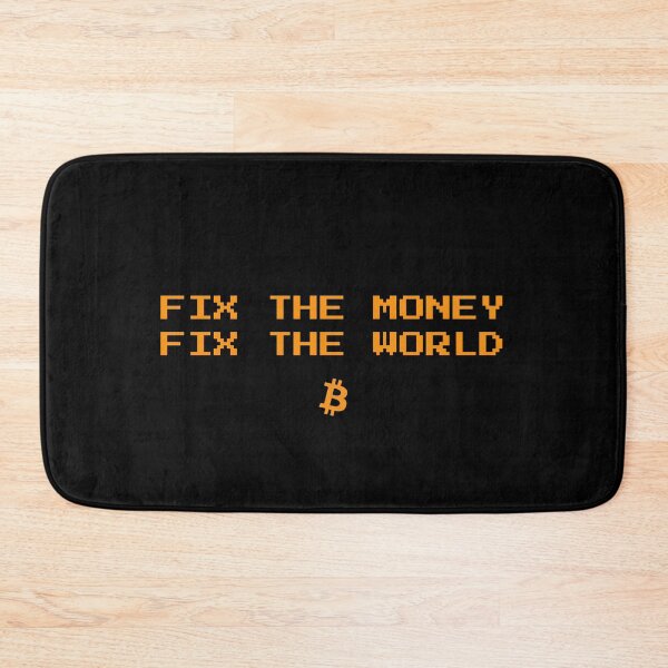 Item preview, Fix the Money Fix the World - Bitcoin Quote designed and sold by CyberRex.