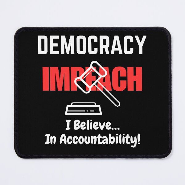 Item preview, DEMOCRACY IMPEACH I Believe... In Accountability! designed and sold by ActOutTees.