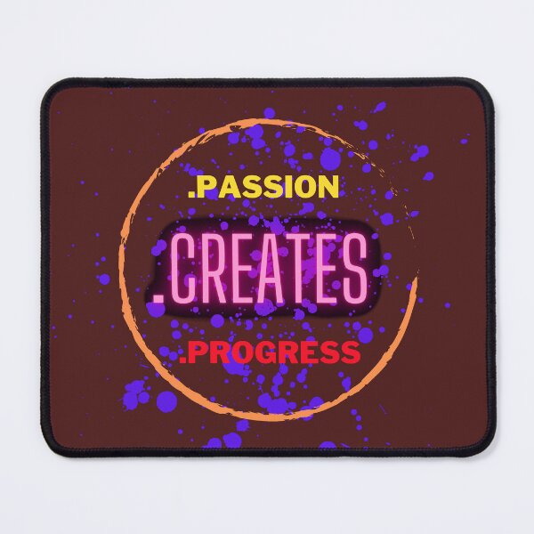 Item preview, PASSION CREATES PROGRESS designed and sold by NOXSCORP.
