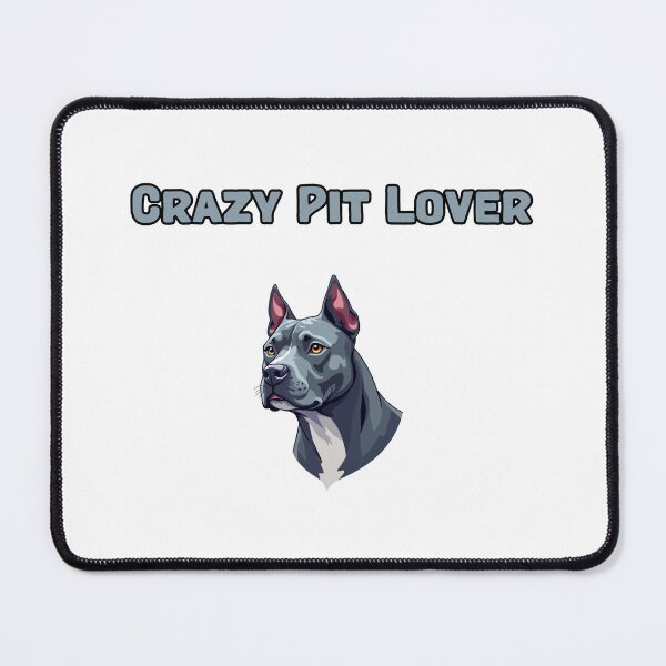 Item preview, Crazy Pit Lover designed and sold by NatureUnleashed.