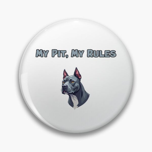 Item preview, My Pit, My Rules designed and sold by NatureUnleashed.