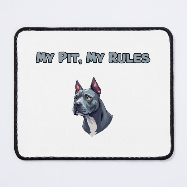 Item preview, My Pit, My Rules designed and sold by NatureUnleashed.