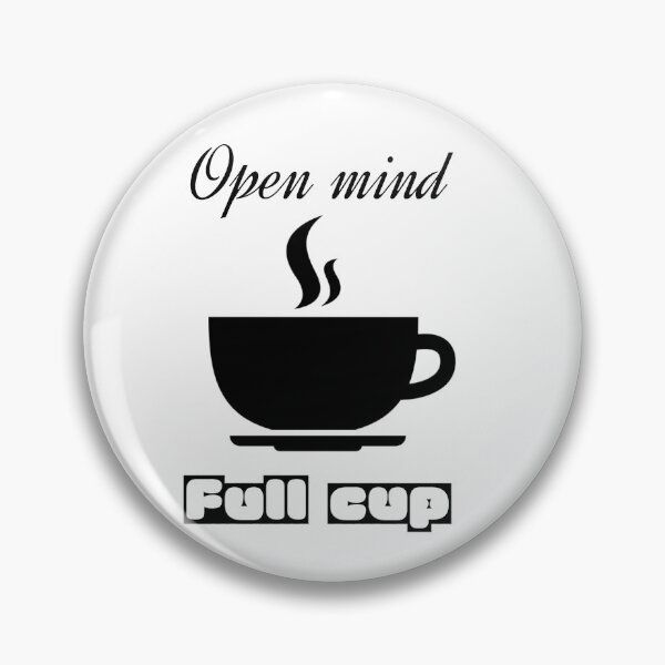 Item preview, Open Mind Full Cup – Minimalist Coffee Quote Design for Coffee Lovers & Mindfulness designed and sold by It's Bro Brand ★ ★ ★ ★ ★.