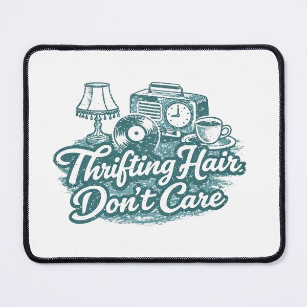 Item preview, Thrifting Hair, Don’t Care designed and sold by SterlingSaddle.