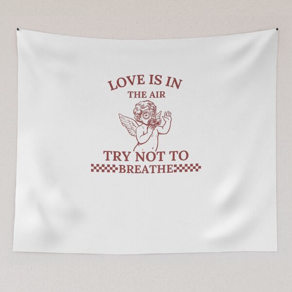 Item preview, Love Is In The Air Try Not To Breathe Anti Valentine designed and sold by ChaaiTee.