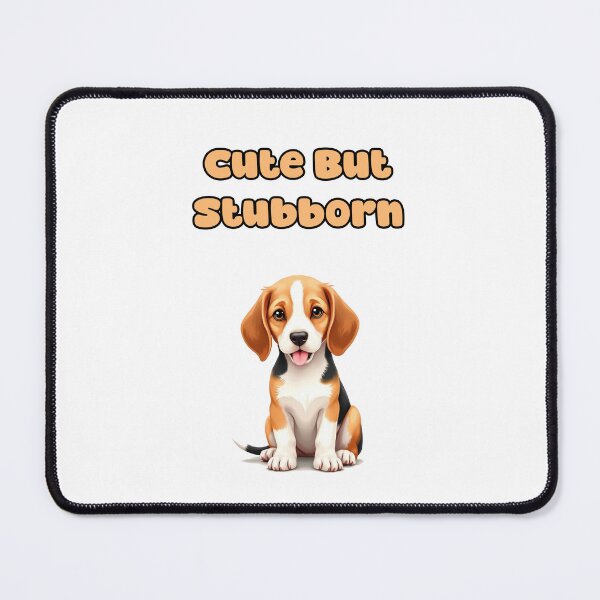Item preview, Cute But Stubborn designed and sold by NatureUnleashed.