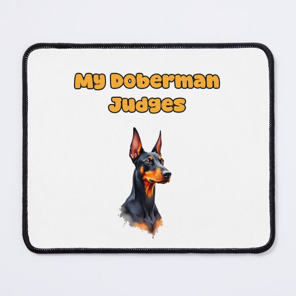 Item preview, My Doberman Judges designed and sold by NatureUnleashed.