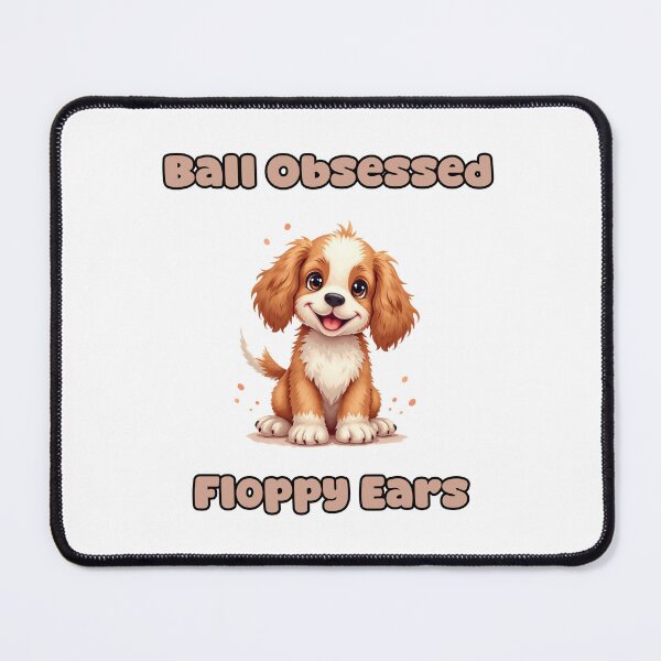Item preview, Ball Obsessed | Floppy Ears designed and sold by NatureUnleashed.