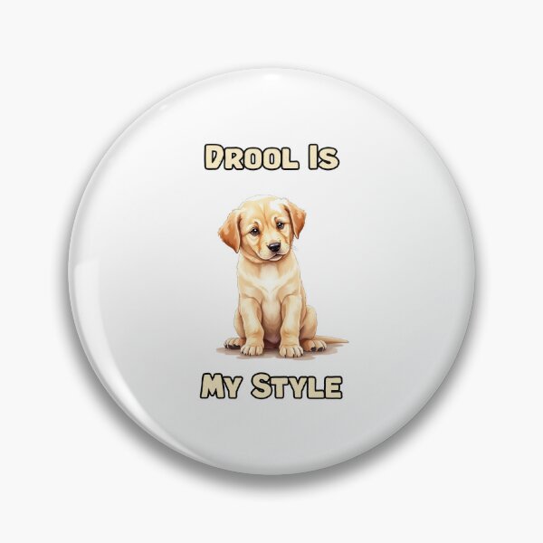 Item preview, Drool Is | My Style designed and sold by NatureUnleashed.