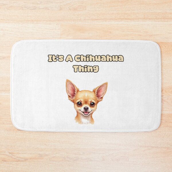 Item preview, It's A Chihuahua Thing designed and sold by NatureUnleashed.