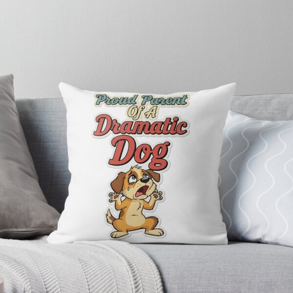 Item preview, Proud Parent Of A Dramatic Dog designed and sold by bihtti.