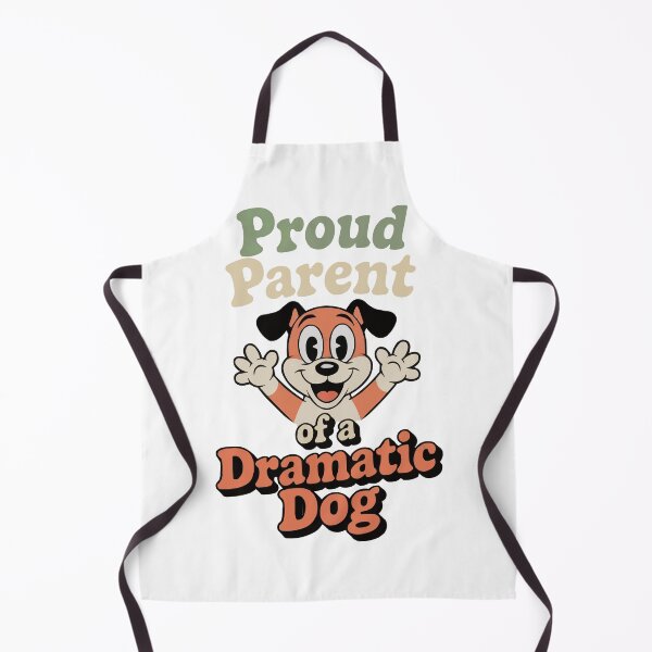 Item preview, Proud Parent Of A Dramatic Dog designed and sold by bihtti.