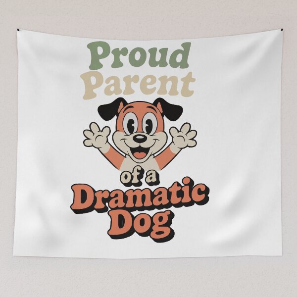 Item preview, Proud Parent Of A Dramatic Dog designed and sold by bihtti.