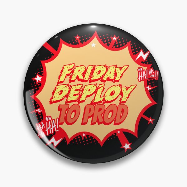 Item preview, Friday Deploy to Prod - Ha! Ha! Ha! Programmers Humor Black background designed and sold by IrinchiDE.