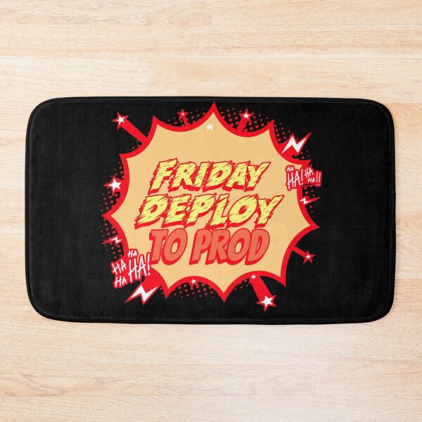 Item preview, Friday Deploy to Prod - Ha! Ha! Ha! Programmers Humor Black background designed and sold by IrinchiDE.