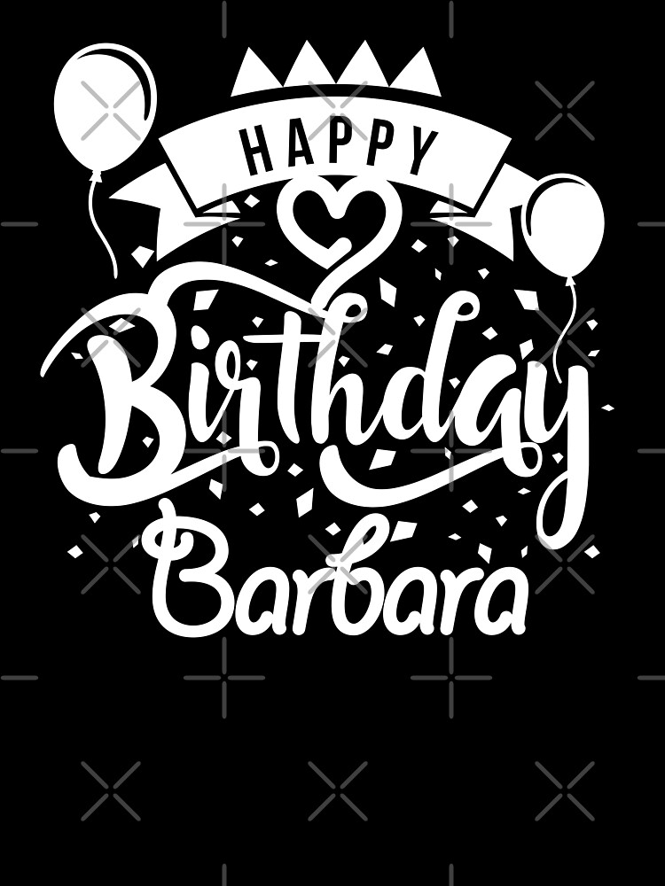 T Shirt Enfant Joyeux Anniversaire Barbara Par Elhefe Redbubble