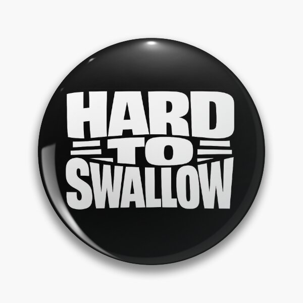 Item preview, Hard To Swallow Bold Statement Typography Design designed and sold by TeeTimeTreasure.