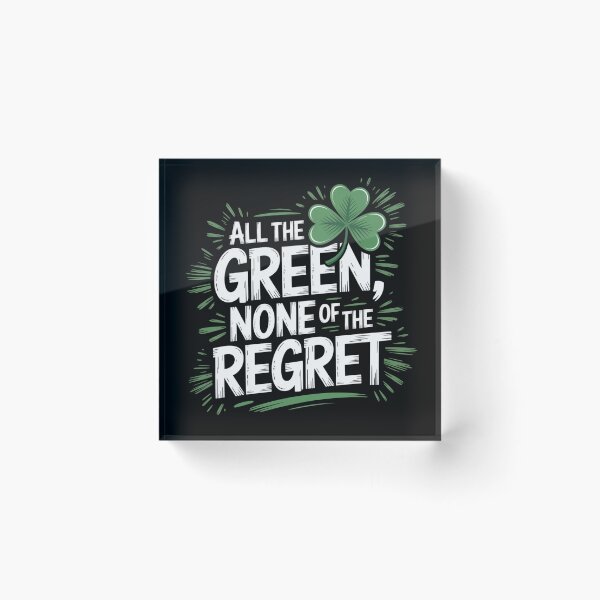 Item preview, All the Green None of the Regret designed and sold by theartfulaspie.