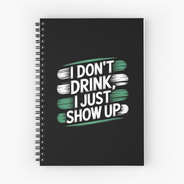 Item preview, I Don’t Drink I Just Show Up designed and sold by theartfulaspie.