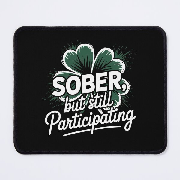 Item preview, Sober But Still Participating designed and sold by theartfulaspie.