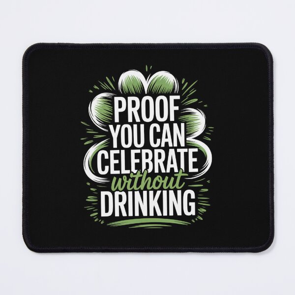 Item preview, Proof You Can Celebrate Without Drinking designed and sold by theartfulaspie.