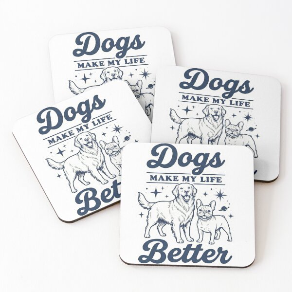 Item preview, Dogs Make My Life Better  designed and sold by ArtzyFlow.