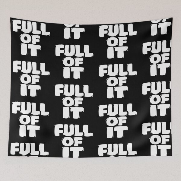 Item preview, Full Of It Bold Statement Typography Design designed and sold by TeeTimeTreasure.