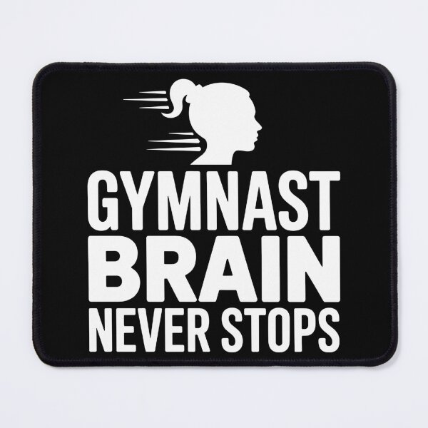 Item preview, Gymnast Brain Never Stops designed and sold by theartfulaspie.