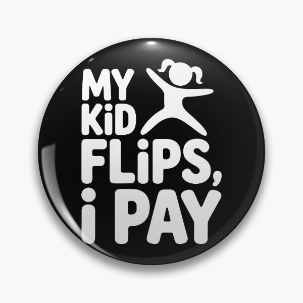 Item preview, My Kid Flips, I Pay designed and sold by theartfulaspie.
