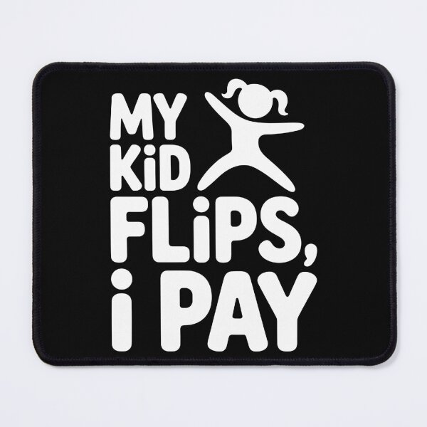 Item preview, My Kid Flips, I Pay designed and sold by theartfulaspie.