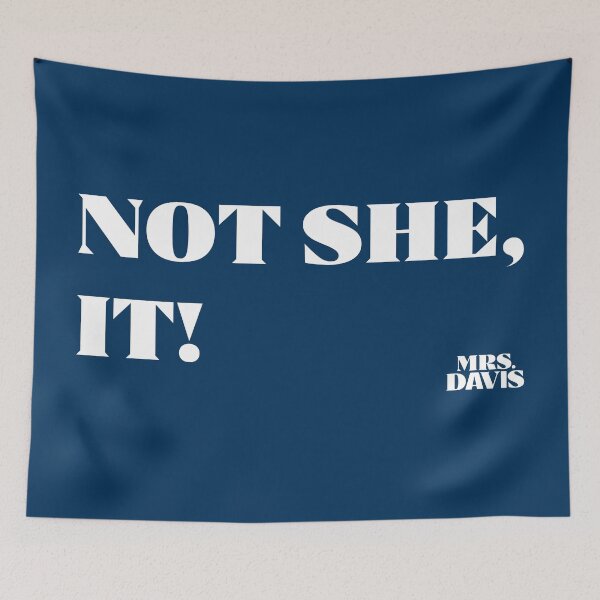 Item preview, Not she, it - Mrs. Davis designed and sold by Iko.