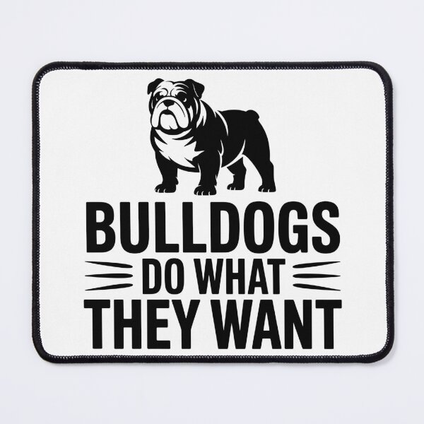 Item preview, Bulldogs Do What They Want designed and sold by theartfulaspie.